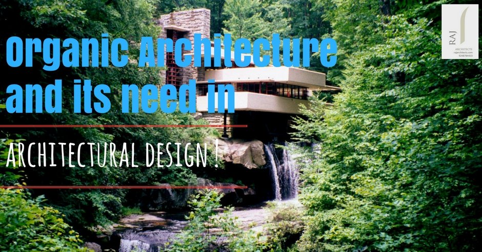 Organic Architecture and its need in architectural design!